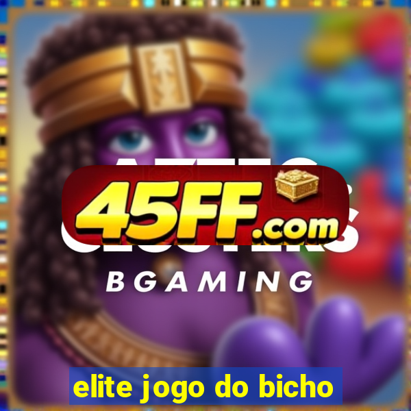 elite jogo do bicho
